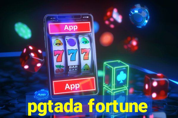 pgtada fortune